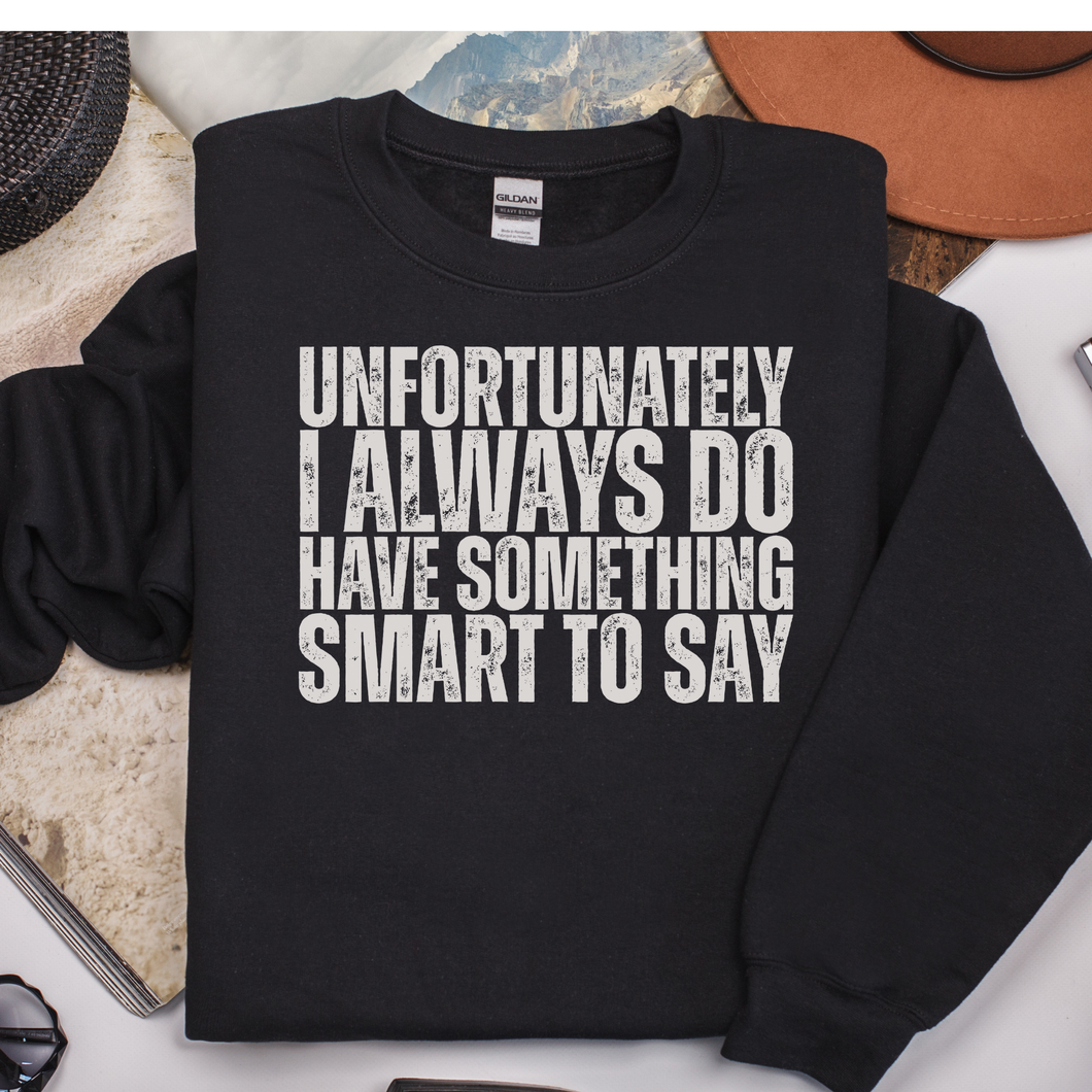 Unfortunately I Do Always...