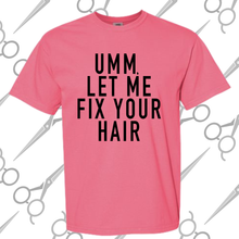 Load image into Gallery viewer, Let Me Fix Your Hair CC Tee

